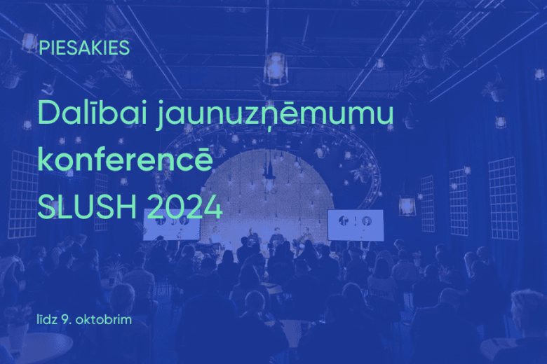 Results are announced! We invite Riga startups to apply for participation in the representative delegation at the conference "Slush 2024"